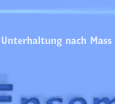 unterhaltung nach mass